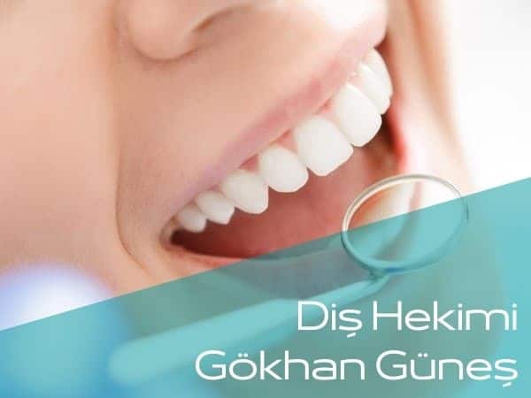 Diş Hekimi Gökhan Güneş