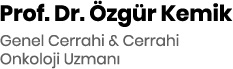 Prof. Dr. Özgür Kemik Genel Cerrahi